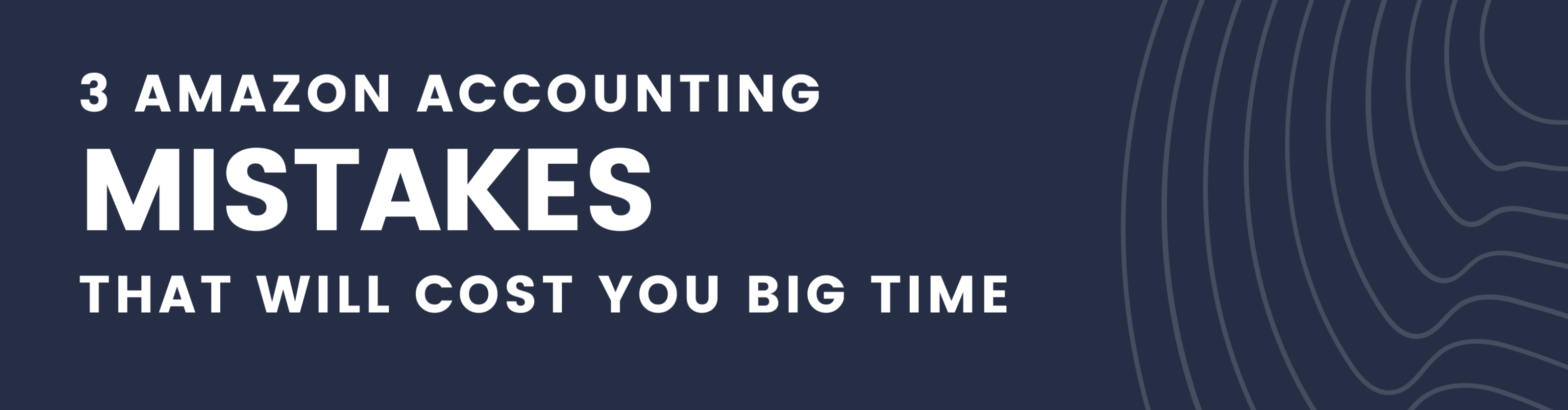 Amazon Accounting Mistakes that will Cost you Big Time